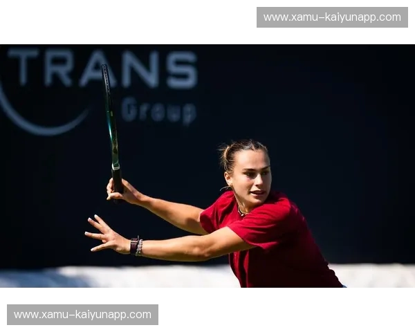 赛程WTA—掌握每一次绽放的瞬间